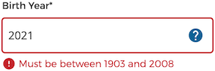 A 'Birth Year' field with the user input '2021'. The inline error message reads "Must be between 1903 and 2008."